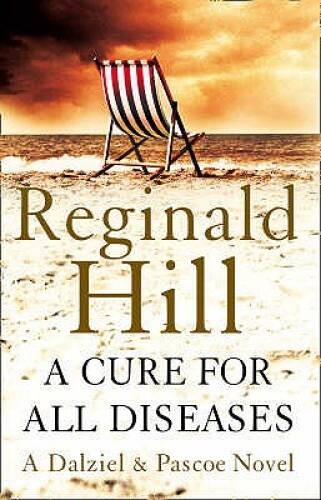 A Cure for All Diseases – Hardcover By Reginald Hill – GOOD