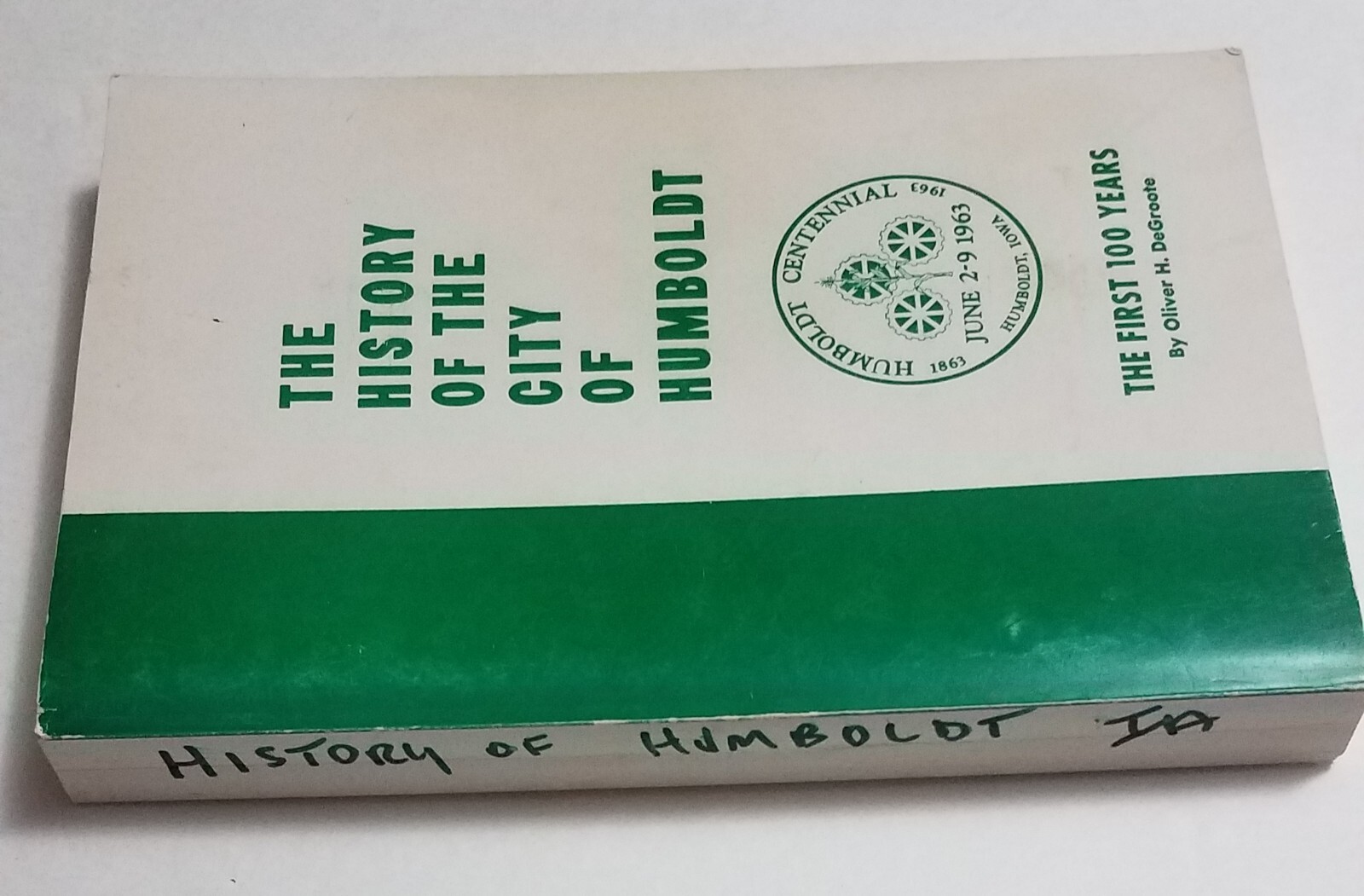 Humboldt Iowa History 1863-1963 Softcover Book & 1913 Insert 336 Pages