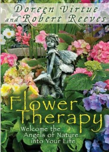 Flower Therapy: Welcome the Angels of Nature into Your Life – VERY GOOD