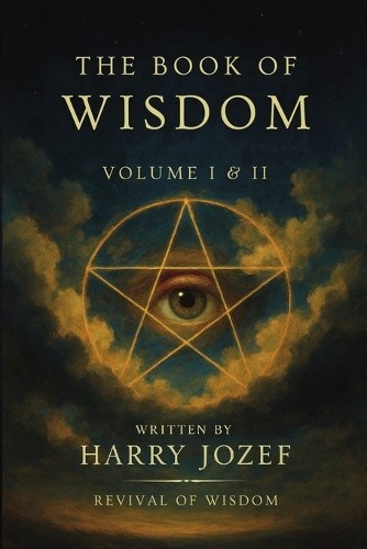 The Book of Wisdom: Volume 1 and 2 by Harry Jozef [Paperback]