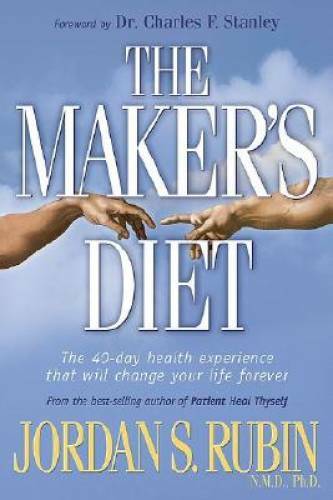 The Maker’s Diet – Hardcover By Jordan Rubin – GOOD