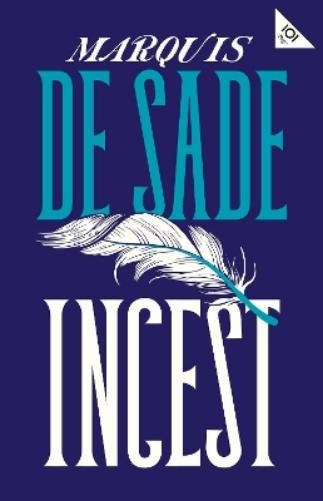Marquis de Sade Incest (Paperback) Alma Classics 101 Pages