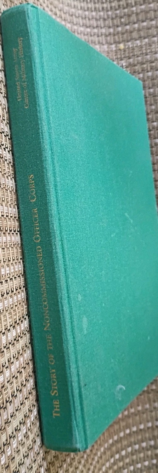 The Story of the Noncommissioned Officer Corps – The Backbone of the Army (HC)