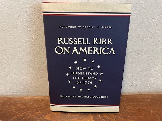 On America: How to Understand the Legacy of 1776 by Russell Kirk (2026, HC)