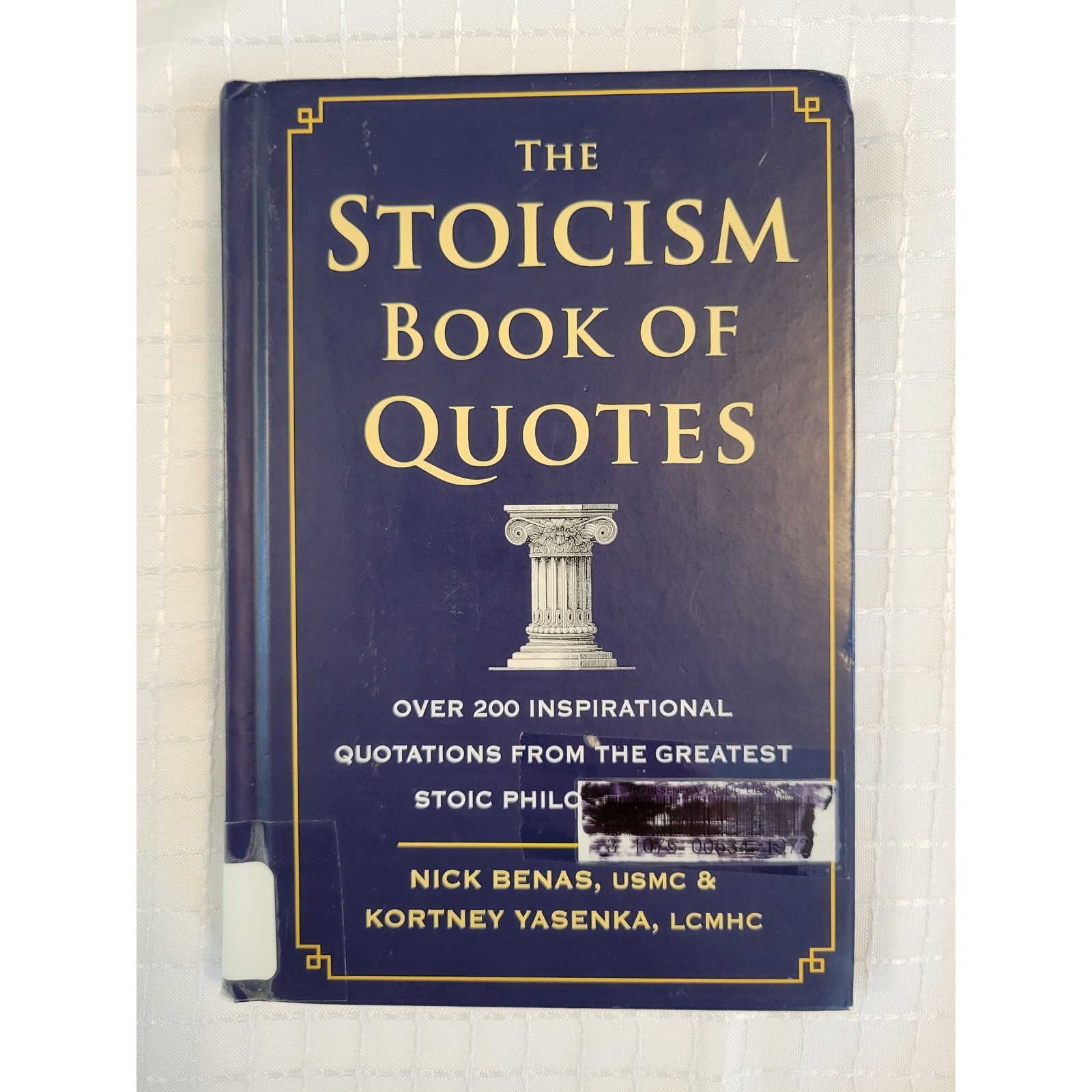 The Stoicism Book of Quotes Nick Benas Kortney Yasenka 2023 Stoic Philos