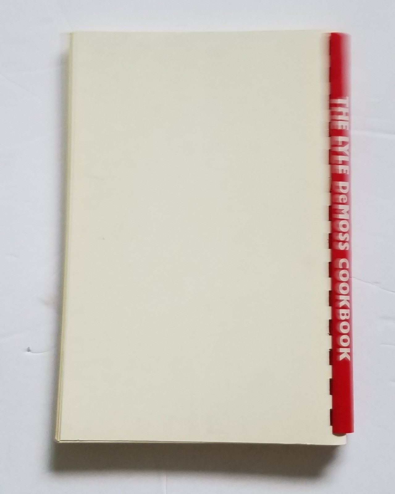 Lyle DeMoss Cookbook, 40 Years Of Favorite Recipes. 1972. 174 Pages.