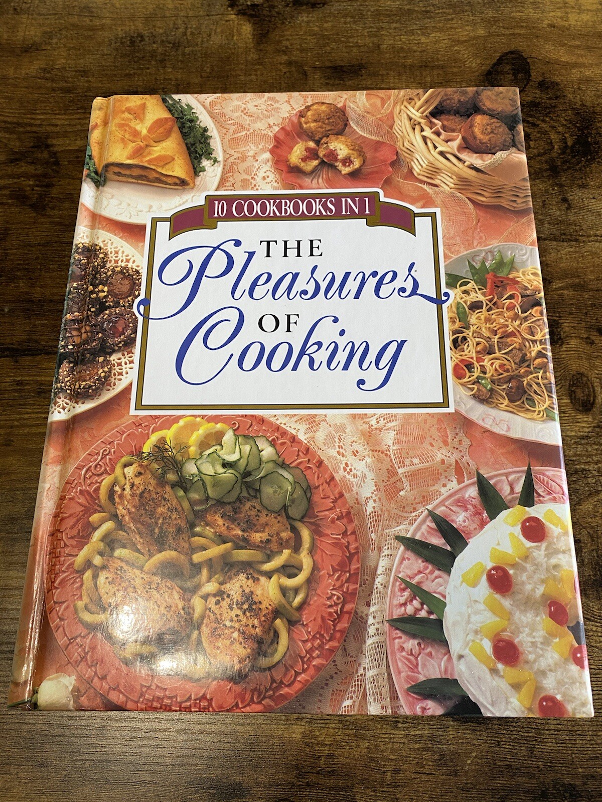 Vintage 1993 10 Cookbooks In 1 The Pleasures Of Cooking Cookbook Book 608 Pages