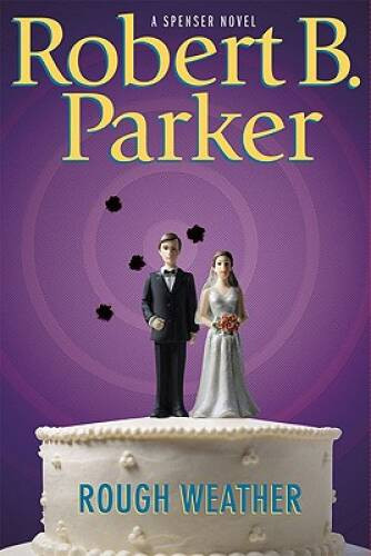 Rough Weather (Spenser Mystery) – Hardcover By Parker, Robert B. – VERY GOOD