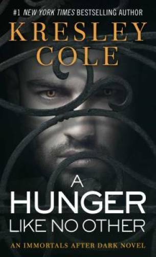A Hunger Like No Other (Immortals After Dark, Book 1) By Cole, Kresley – GOOD