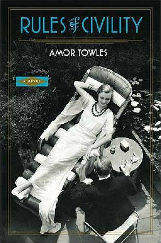 Rules of Civility: A Novel – Hardcover By Towles, Amor – GOOD