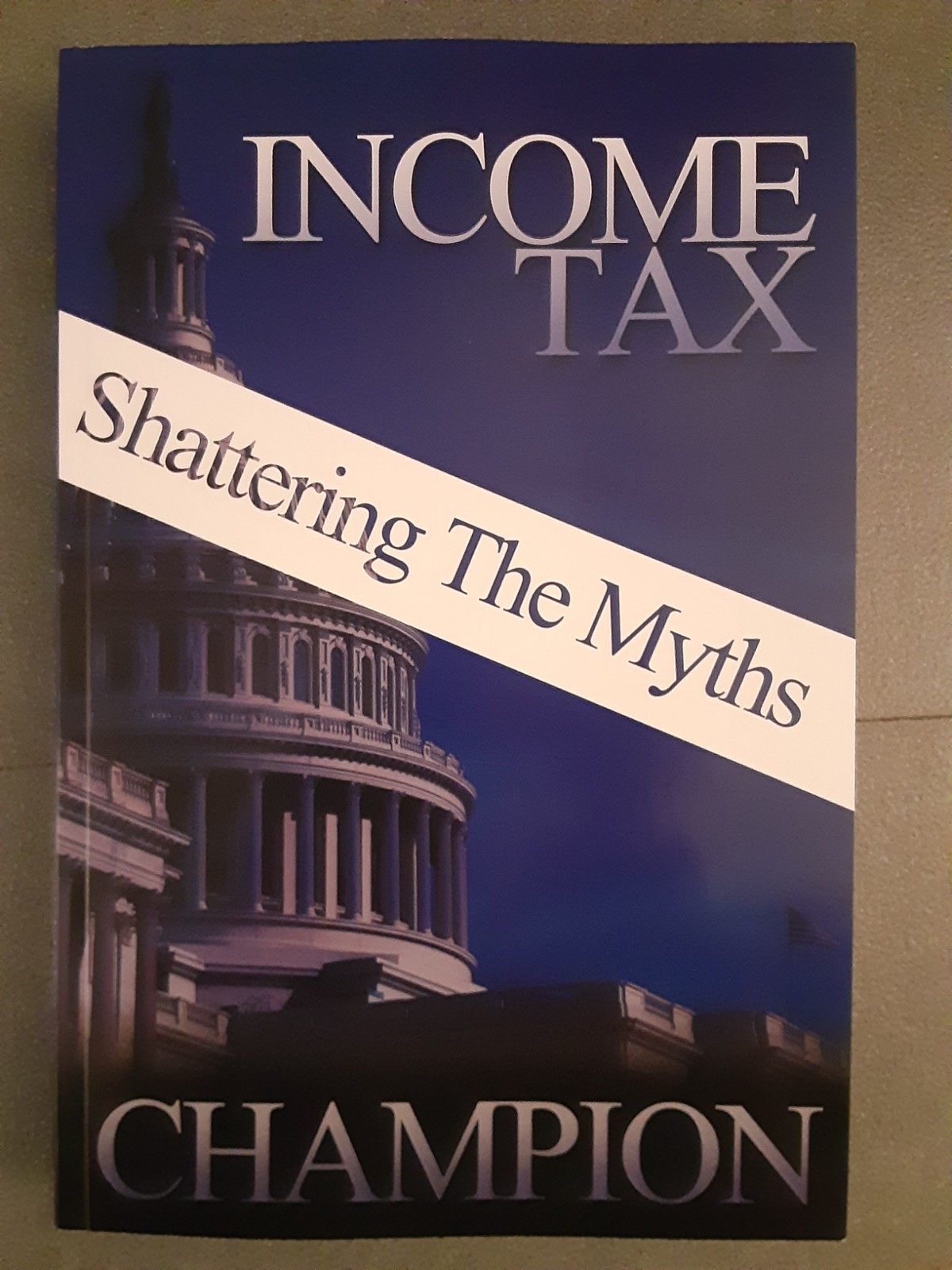 Income Tax Shattering The Myths – Paperback Book – (W9, Payroll, 1099, etc)