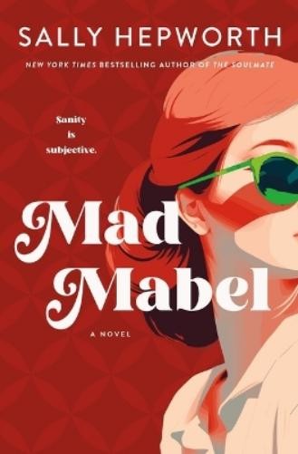 Sally Hepworth Mad Mabel (Hardback)