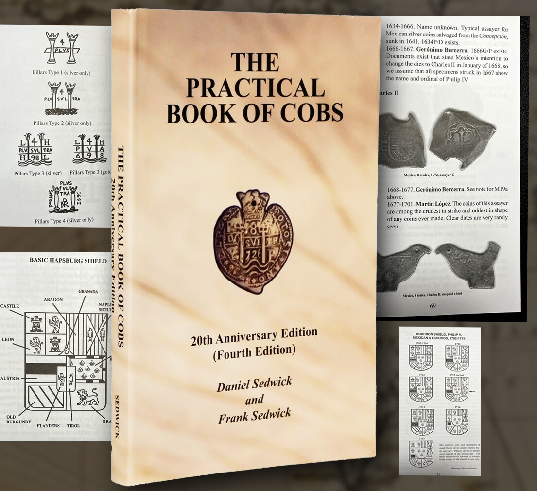 Sedwick’s Practical Book of Cobs Spanish Colonial Coins & Shipwreck Reference