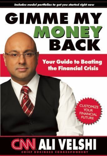 Gimme My Money Back: Your Guide to Beating th- paperback, 0981453562, Ali Velshi