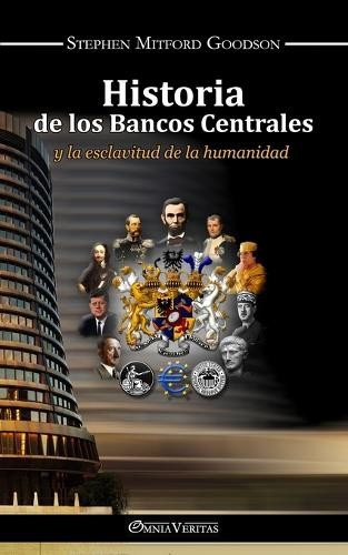 Stephen Mitford Goodson Historia de los bancos centrales (Paperback)