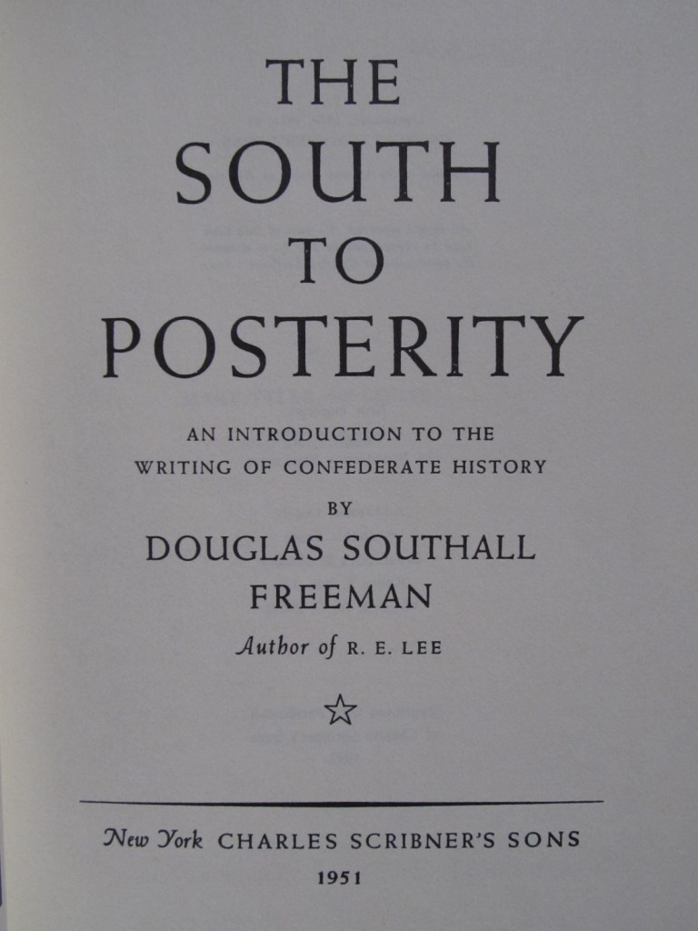 THE SOUTH TO POSTERITY – DOUGLAS SOUTHALL FREEMAN – CIVIL WAR – BRAND NEW