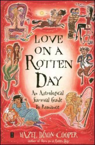 Love on a Rotten Day: An Astrological Survival Guide to Romance – GOOD