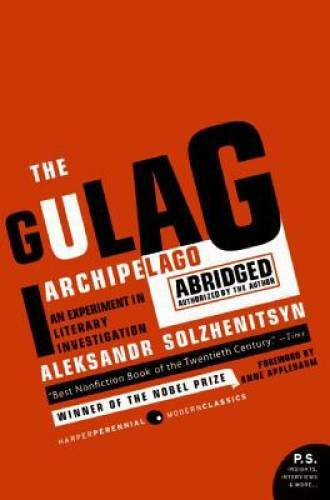The Gulag Archipelago Abridged: An Experiment in Literary Investigation – GOOD