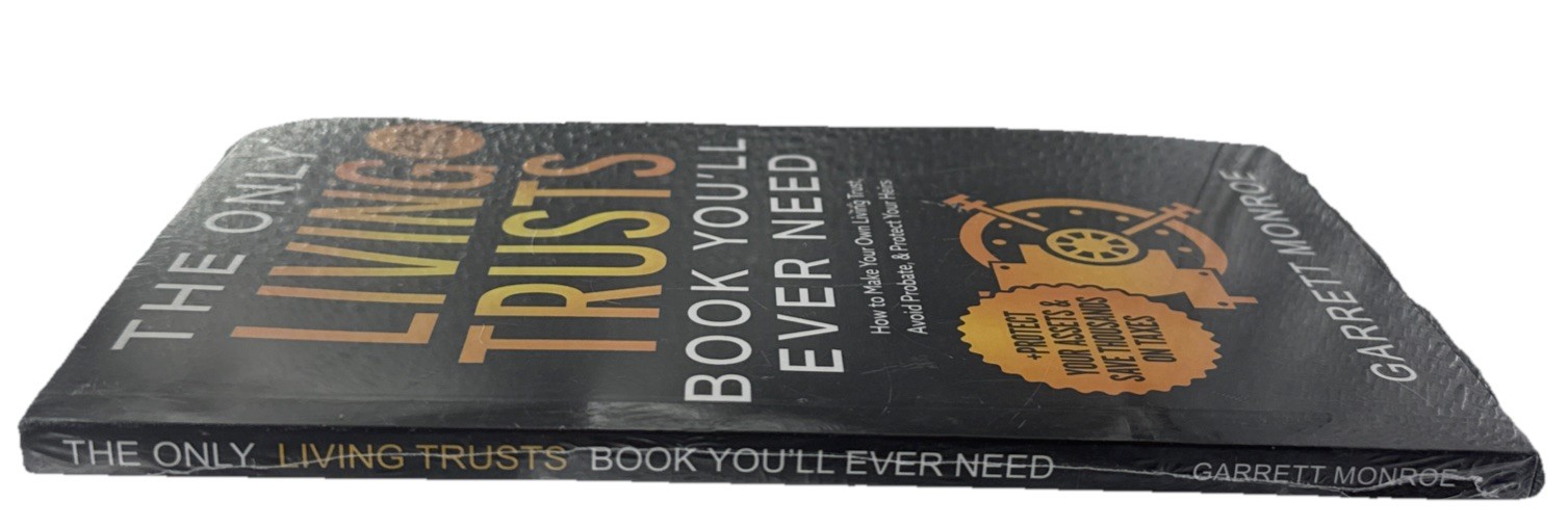 The Only Living Trusts Book You’ll Ever Need: How to Make Your Own Living Trust,