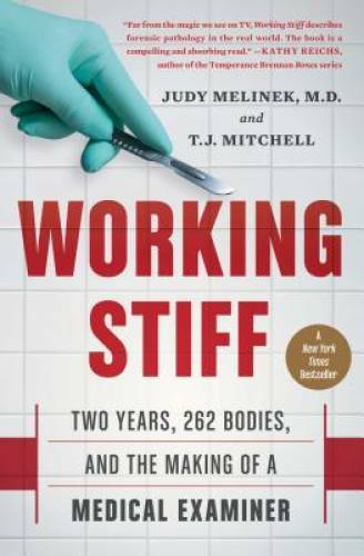 Working Stiff: Two Years, 262 Bodies, and the Making of a Medi – VERY GOOD