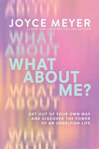 What About Me? – Unknown Binding, by Joyce Meyer – Very Good