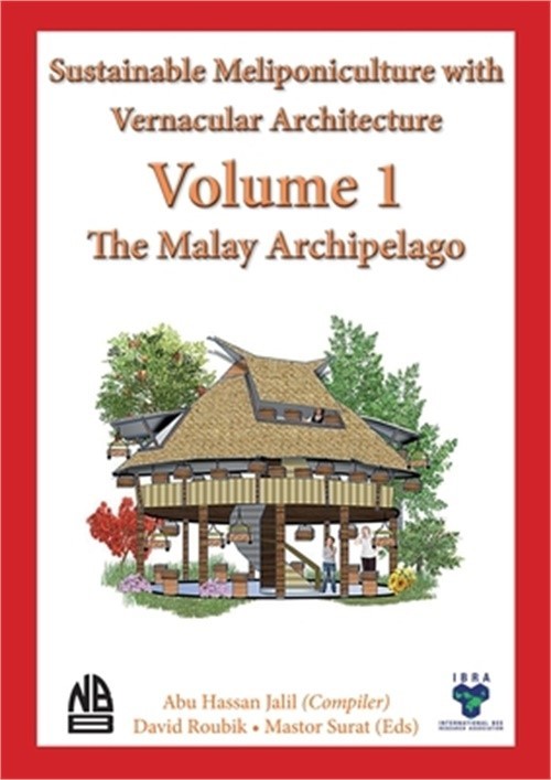 Volume 1 – Sustainable Meliponiculture with Vernacular Architecture – The Malay