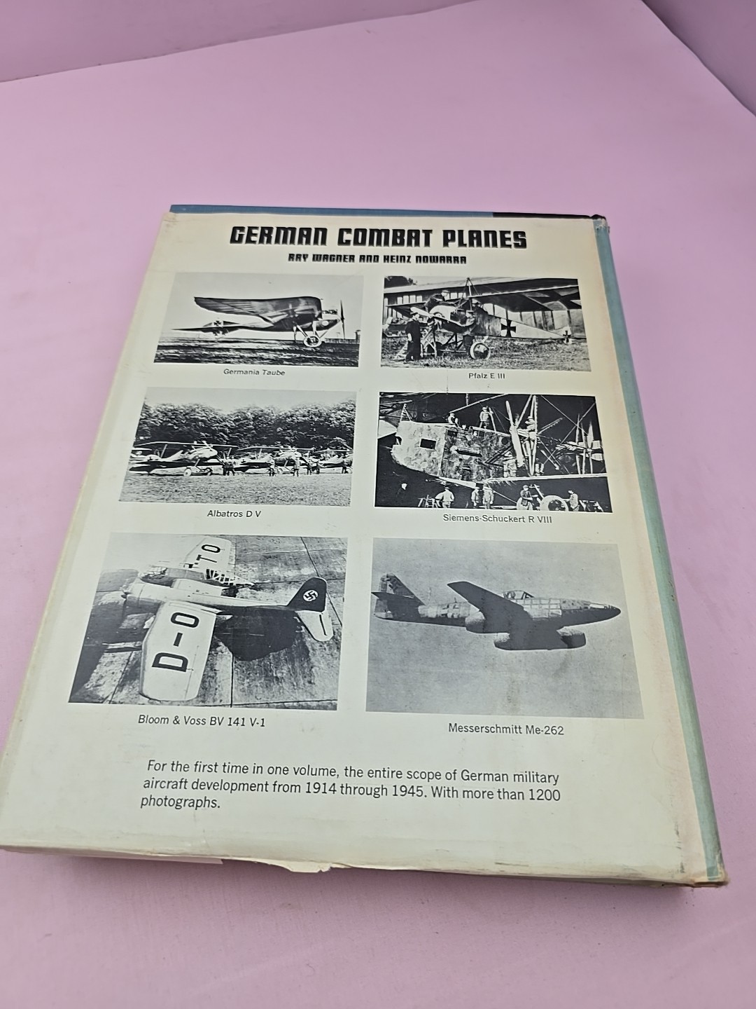 GERMAN COMBAT PLANES, 1914-1945, WAGNER,1200 PHOTOS, 400 HARDBOUND PAGES 1971