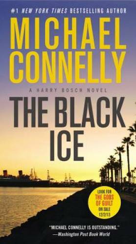 The Black Ice (Harry Bosch) – Mass Market Paperback By Connelly, Michael – GOOD