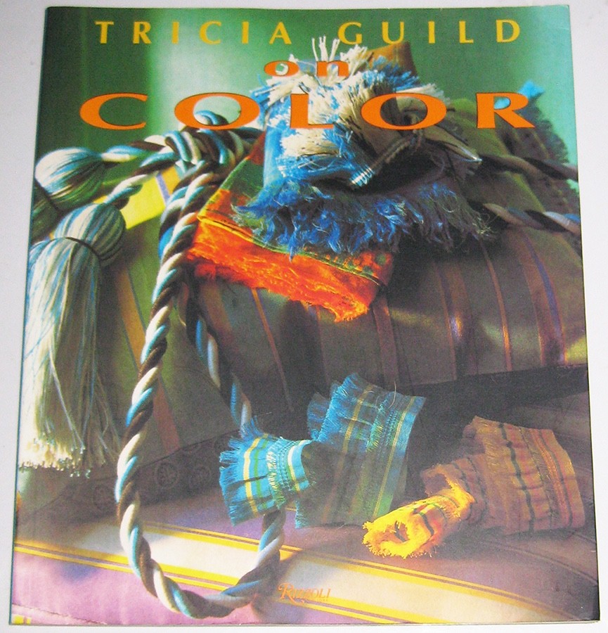 Tricia Guild on Color – Decoration, paperback 9.5 X 11 in., mint condition