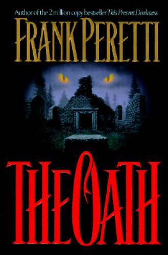 The Oath: A Novel – Hardcover By Peretti, Frank E. – GOOD
