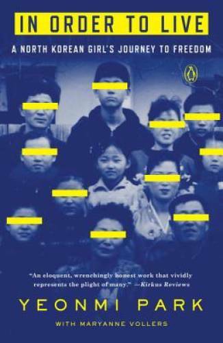 In Order to Live: A North Korean Girl’s Journey to Freedom – Paperback – GOOD