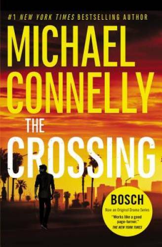 The Crossing (A Harry Bosch Novel) – Paperback By Connelly, Michael – VERY GOOD