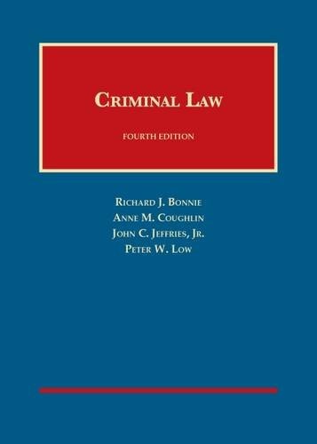 Criminal Law, 4th Edition (University Casebook Series) by Anne Coughlin