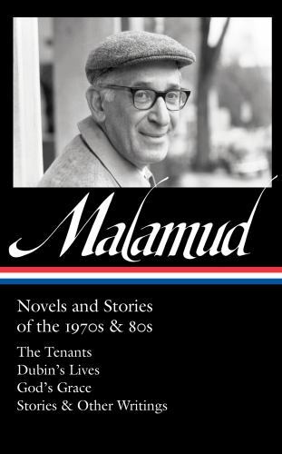 Bernard Malamud: Novels and Stories of the 1970s & 80s (Loa #367): The…