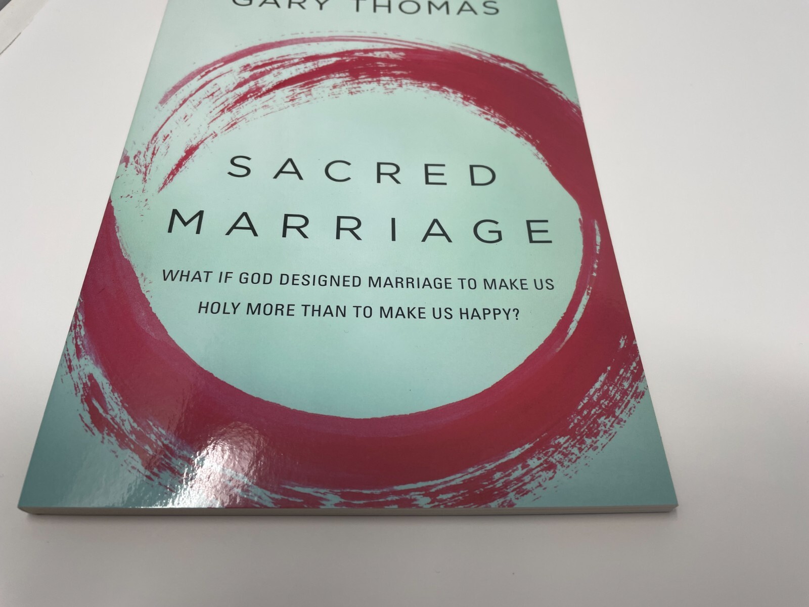 Sacred Marriage Participants Guide SC: What If God…, Thomas Gary