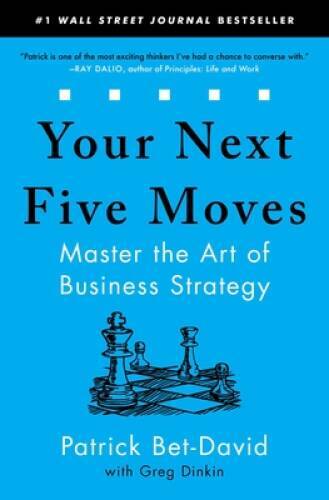 Your Next Five Moves: Master the Art of Business Strategy – Paperback – GOOD