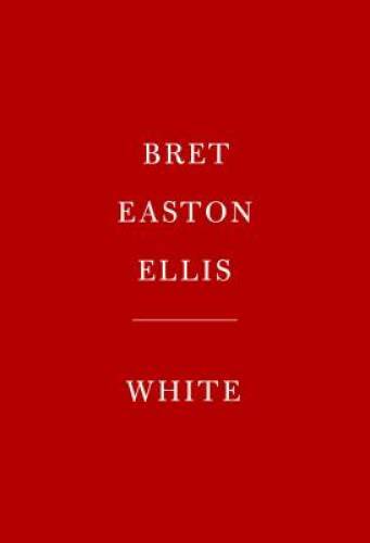 White – Hardcover By Ellis, Bret Easton – GOOD