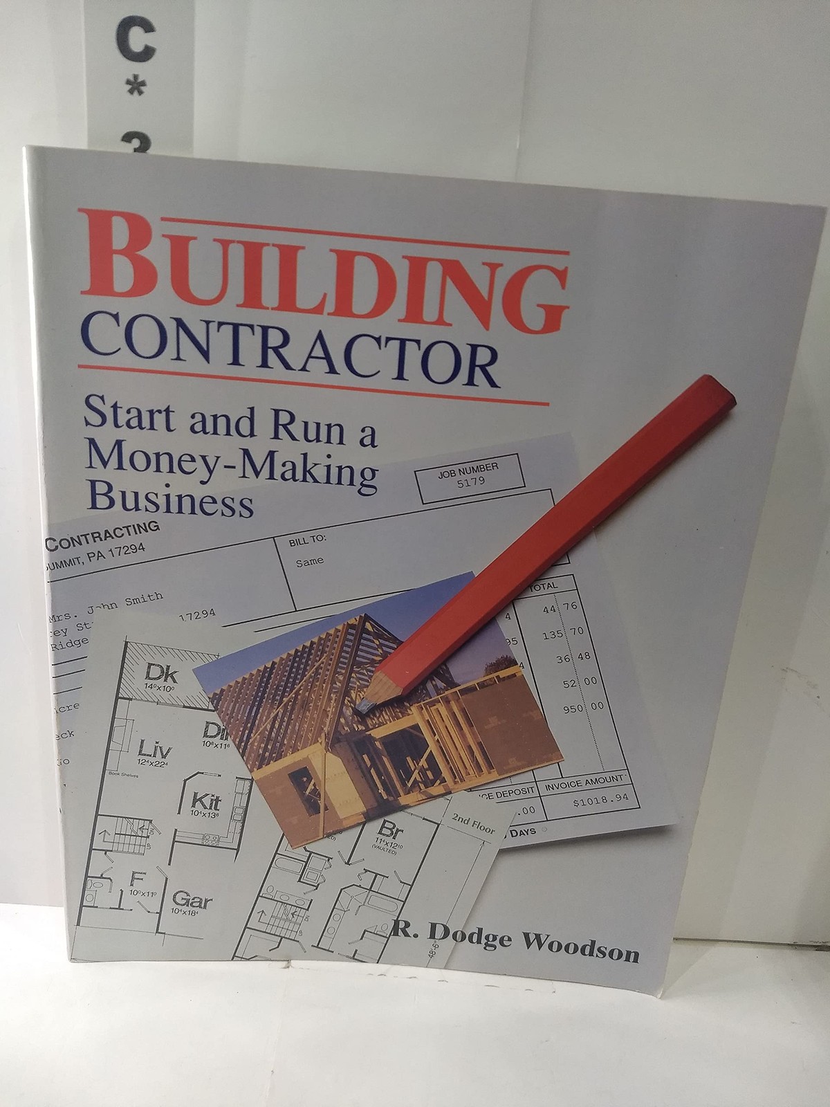 Building Contractor: Start and Run a Money-Making Business