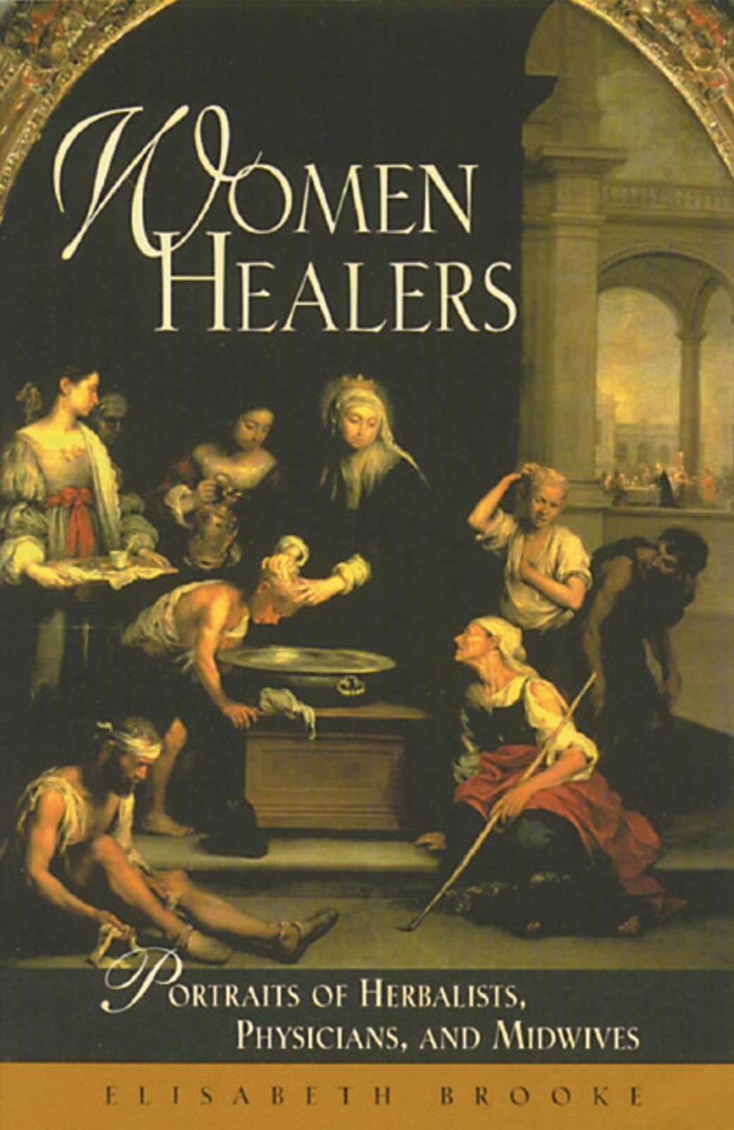 Women Healers: Portraits of Herbalists, Physicians, and Midwives (Women’s St…