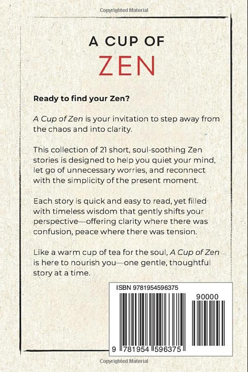 A Cup of Zen: 21 Short Stories to Calm the Mind, Stop Overthinking, and Find Inn