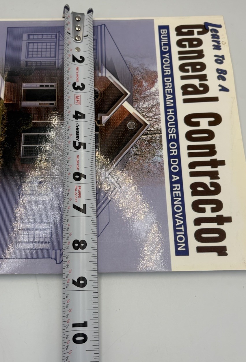 Learn to Be a General Contractor : Build Your Dream House or Do a Renovation