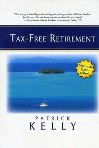 Tax-Free Retirement – Paperback By Kelly, Patrick – VERY GOOD