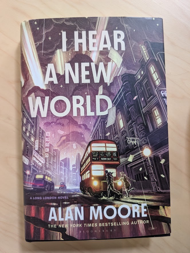 I Hear a New World Long London book 2 by Alan Moore New Hardback