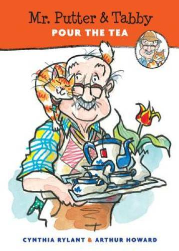 Mr. Putter & Tabby Pour the Tea – Paperback By Rylant, Cynthia – VERY GOOD