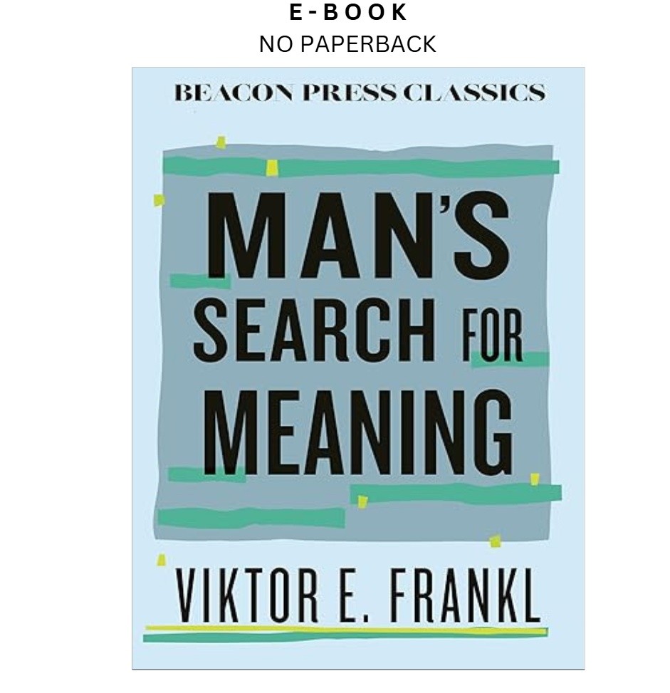 Man’s Search for Meaning (Beacon Classics), Viktor E. Frankl 2025