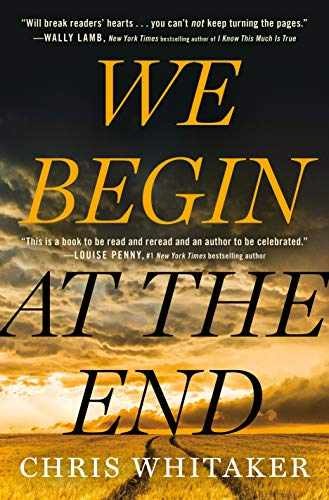 We Begin at the End – Hardcover, by Whitaker Chris – Very Good u