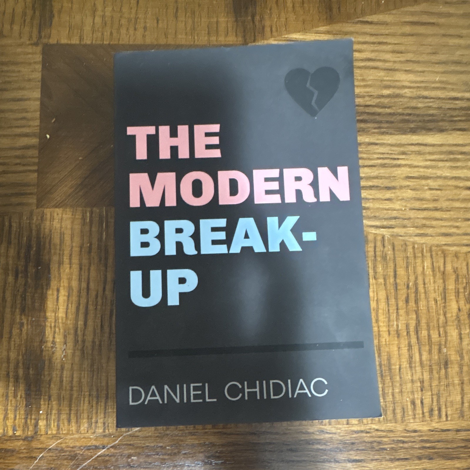 The Modern Break-Up Daniel Chidiac 2019 Trade Paperback Romance Fiction