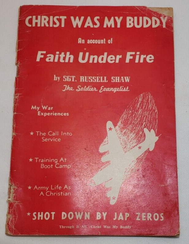 Faith Under Fire Christ Was My Buddy By Robert Shaw 1944 Booklet 47 Pages