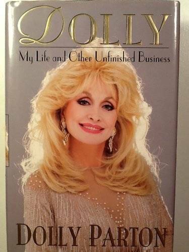 Dolly: My Life and Other Unfinished Business – Hardcover By Parton, Dolly – GOOD