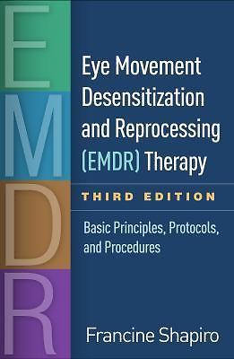 Eye Movement Desensitization and Reprocessing (EMDR) Therapy, Third Edition :…